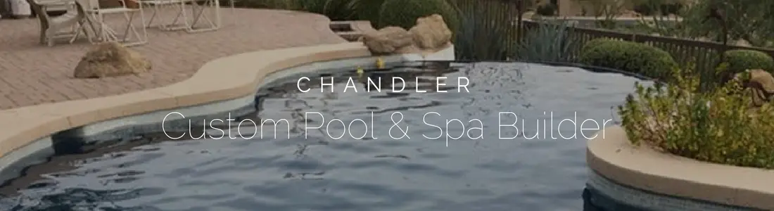 Chandler Pool and Spa Builder