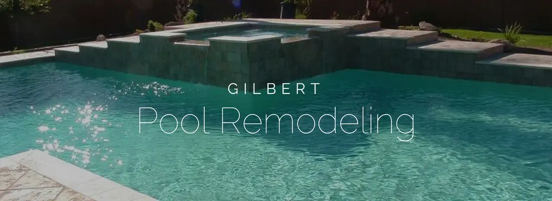 Pool Remodel Custom Gilbert