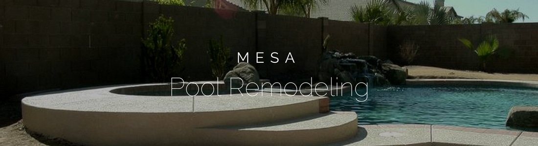 Mesa Pool Remodeling By True Blue Pools