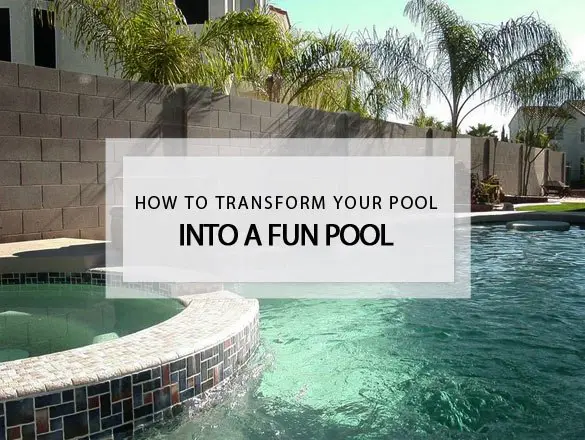 tranform pool into fun pool