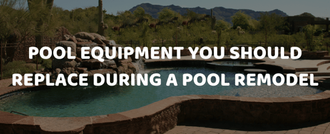 Pool Equipment You Should Replace during a Pool Remodel